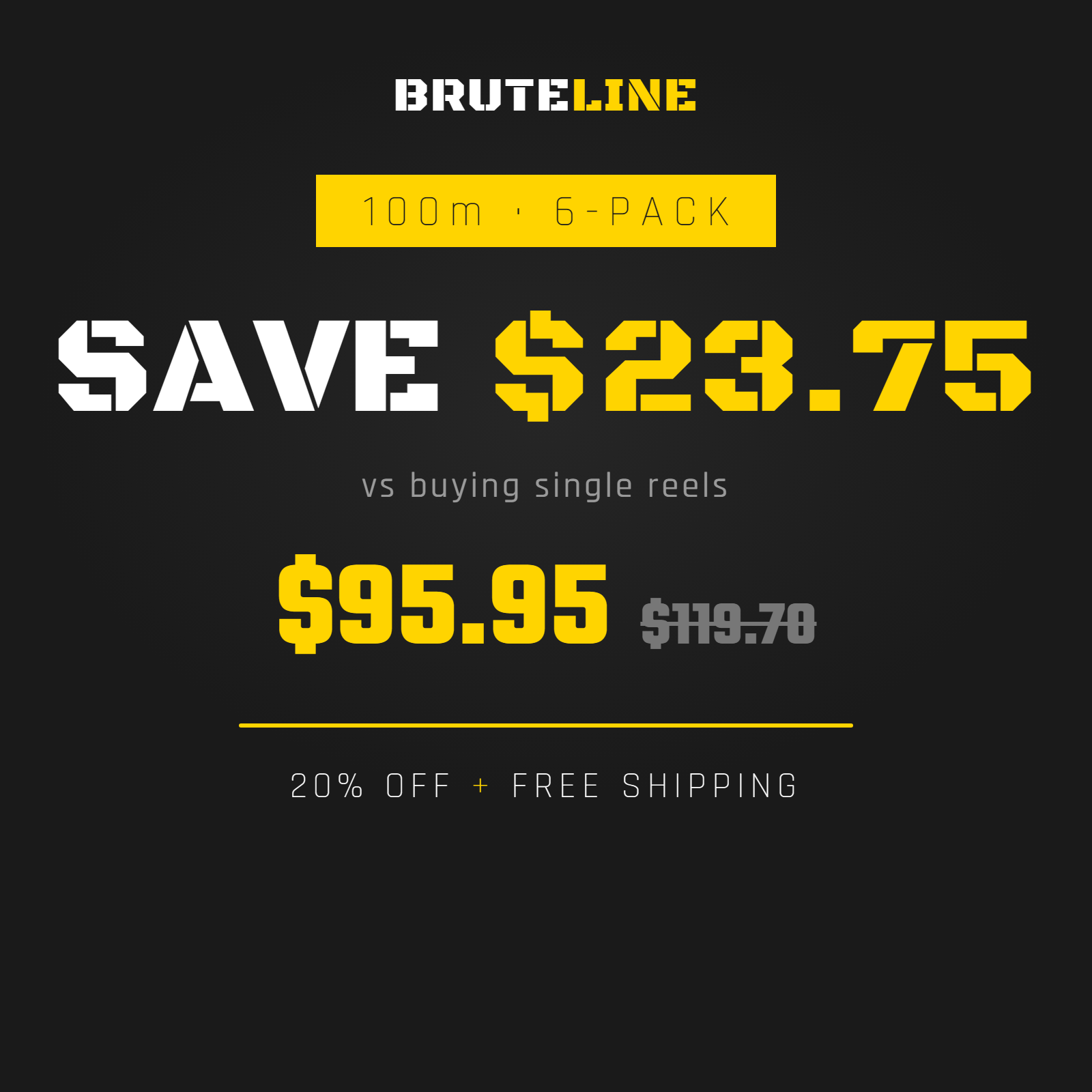 BruteLine 80 100m 6-pack: save $23.75 vs buying single reels, 20% off plus free shipping