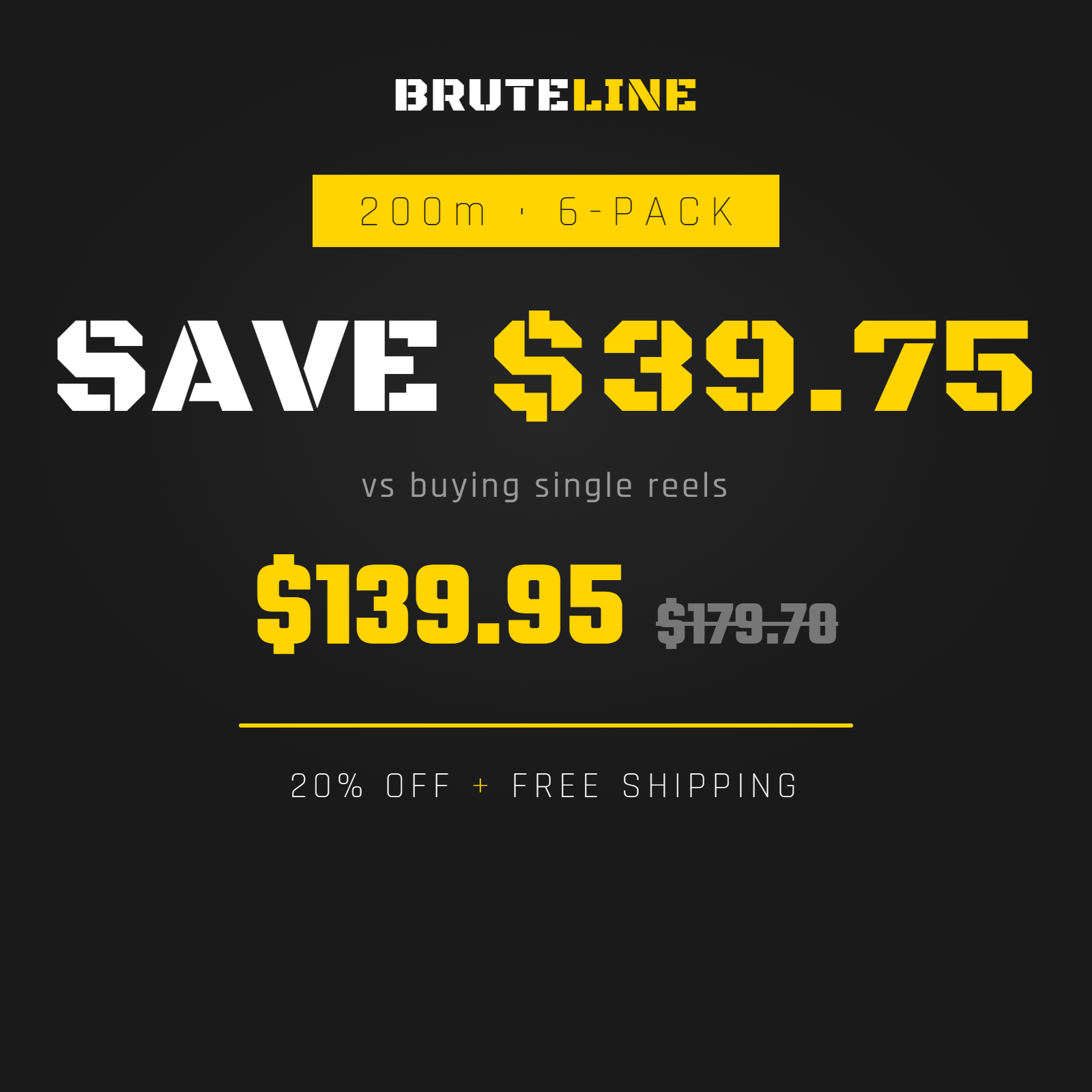 BruteLine 80 200m 6-pack: save $39.75 vs buying single reels, 20% off plus free shipping